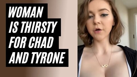 Thirsty Woman Is Obsessed With Chad And Tyrone - Females Thirsting Over Men