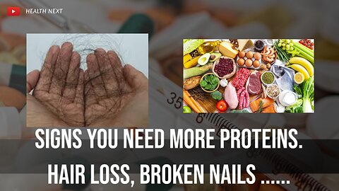 Signs your body needs more proteins