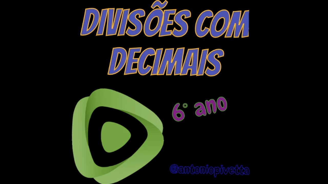 DIVISÕES SIMPLES COM NÚMEROS DECIMAIS 6° Ano