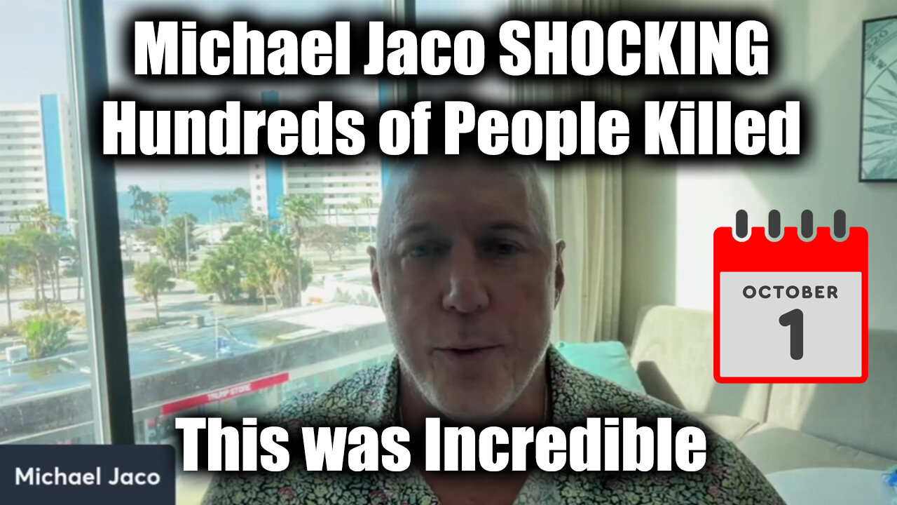 Michael Jaco SHOCKING Oct 1 - Hundreds of People Killed > This was Incredible.