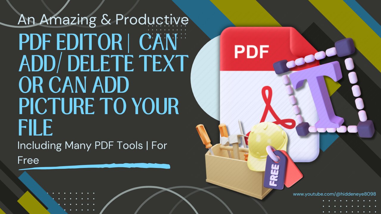 An Amazing Online PDF Editor | Can Add/ Delete Text OR Can Add Picture To Your File | 100% Free