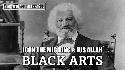 iCON The Mic King ft. Jus Allah - Black Arts | (Subtitulado en español) (Prod. por Tony Tank)