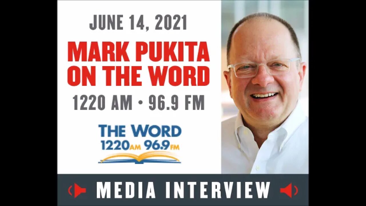 Mark Pukita on "The Word" 1220 AM & 96.9 FM - June 14, 2021- Cleveland, OH