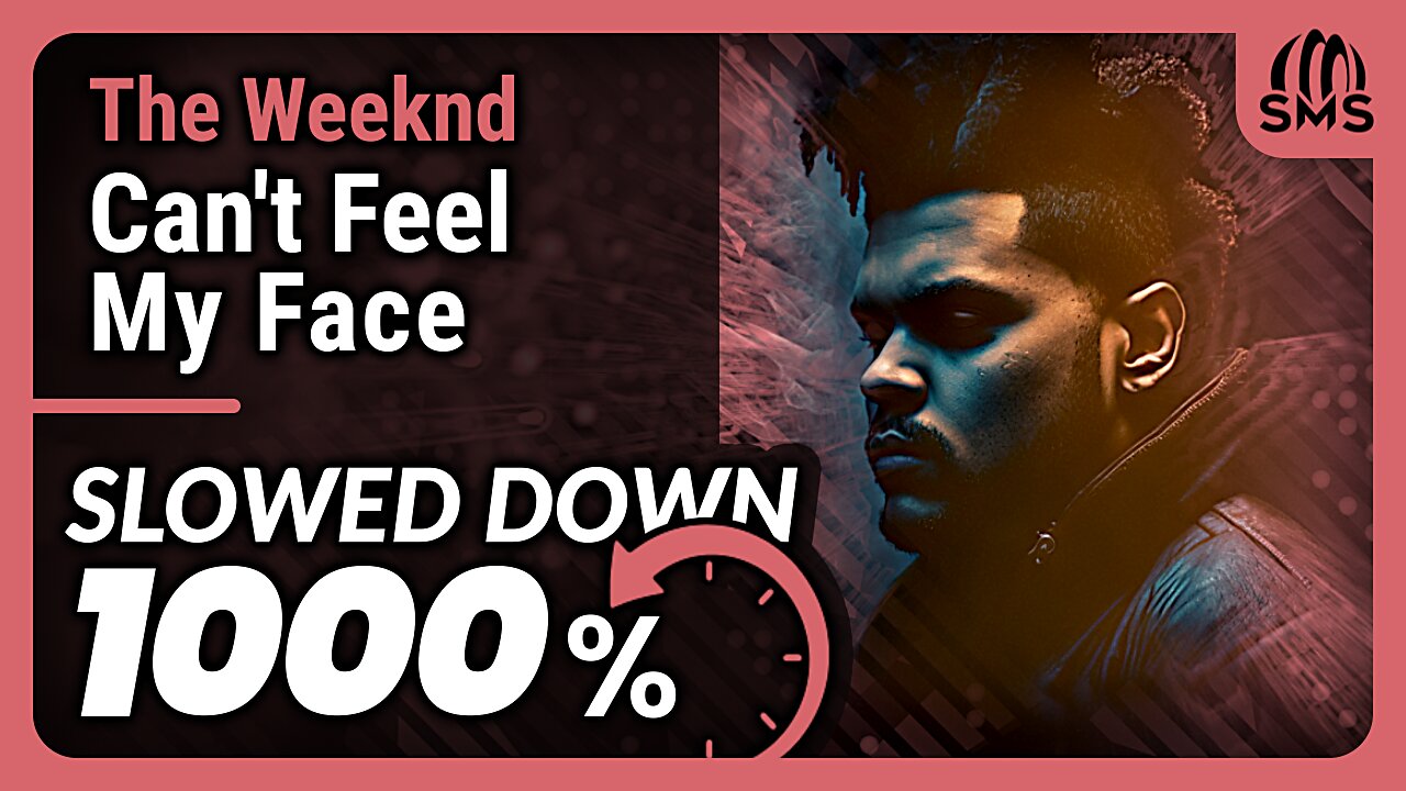 The Weeknd - Can't Feel My Face (But it's slowed down 1000%)