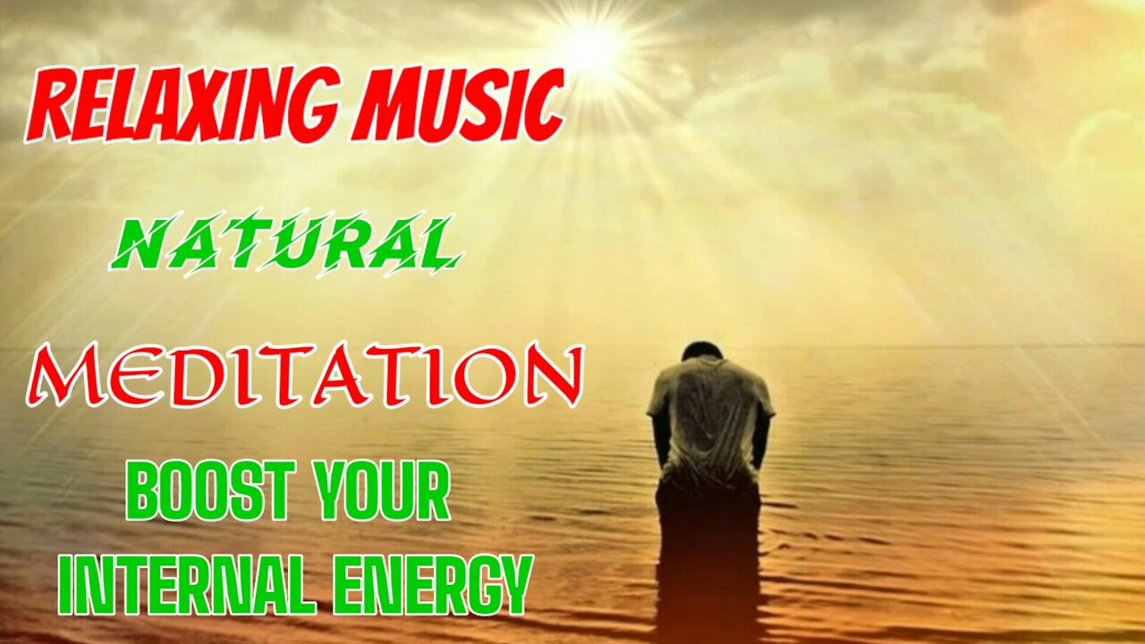 Fast Boost Your Internal Energy, Relaxing Healing Meditation Music