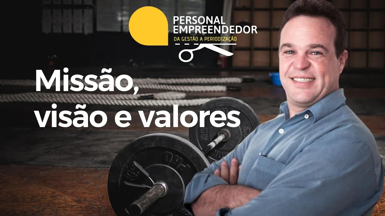 Missão, visão e valores | Cortes do Personal Empreendedor