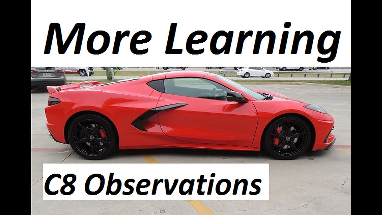 C8 Corvette Stingray Observations - Part 3 | Learning the C8 Corvette