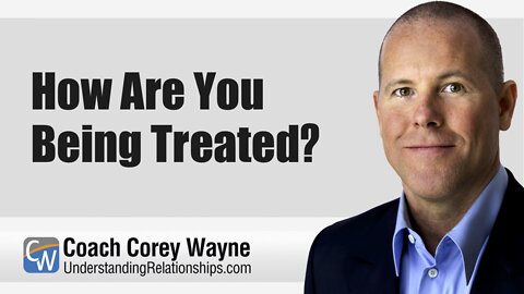 How Are You Being Treated?