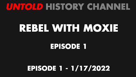 Rebel With Moxie - Episode 1