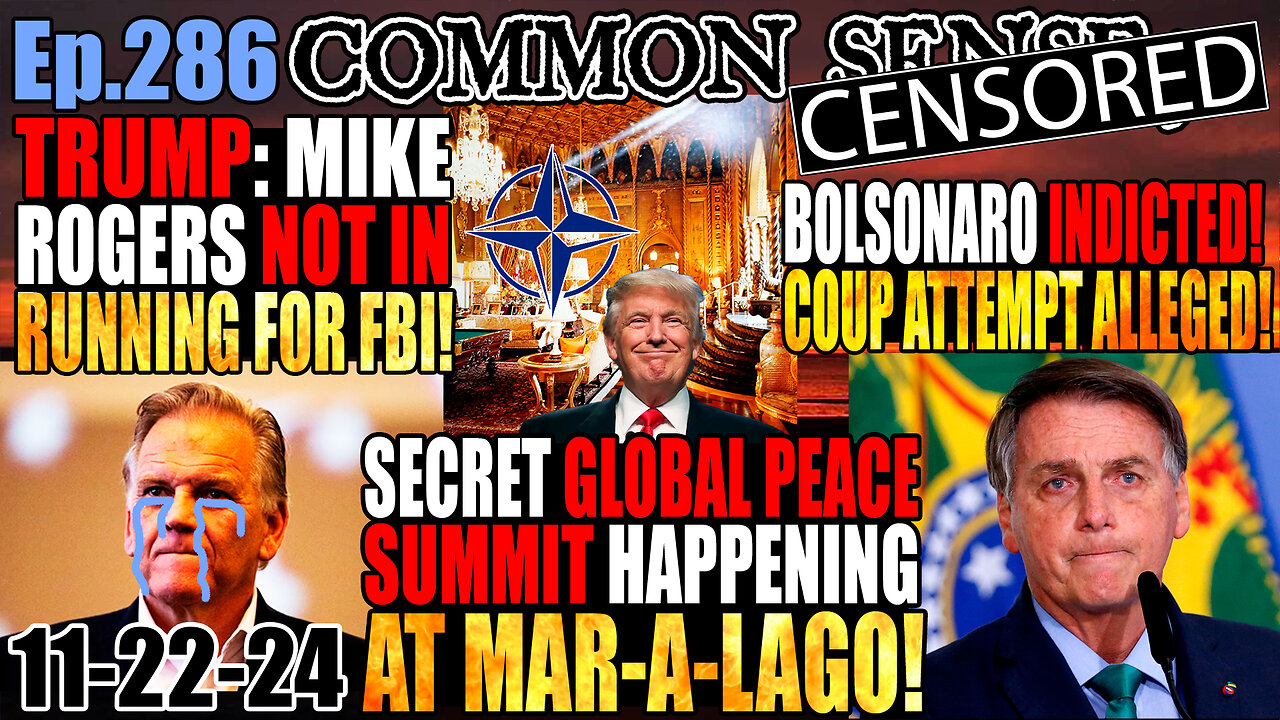 Ep.286 SECRET GLOBAL PEACE SUMMIT AT MAR A LAGO! Trump: No Mike Rogers For FBI! Ron Paul Joins DOGE!