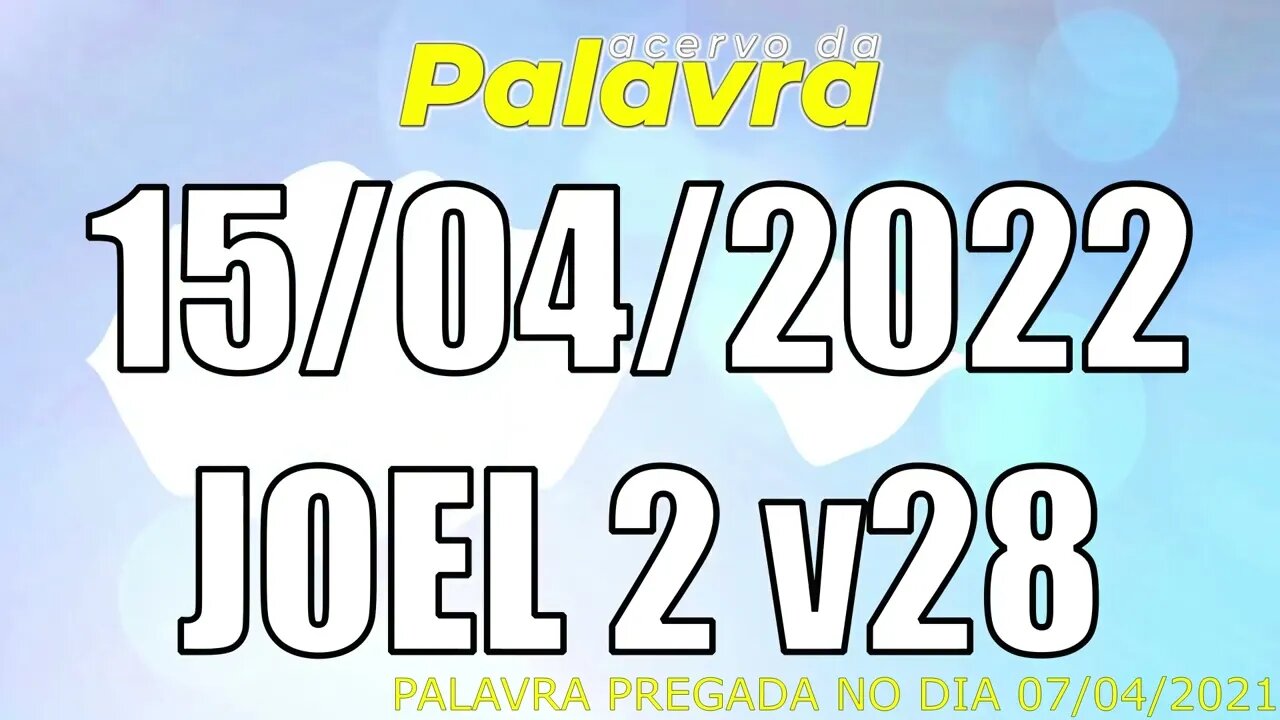 PALAVRA CCB JOEL 2 v28 - SEXTA 15/04/2022 - CULTO ONLINE