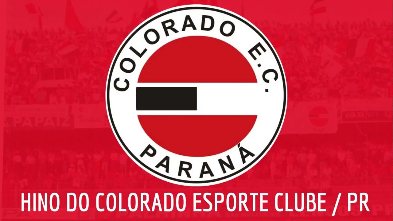 HINO DO COLORADO ESPORTE CLUBE /PR