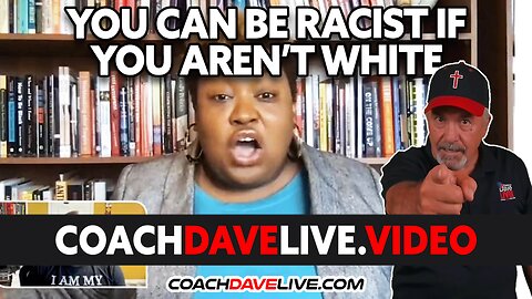 YOU CAN BE RACIST IF YOU AREN'T WHITE | #1778