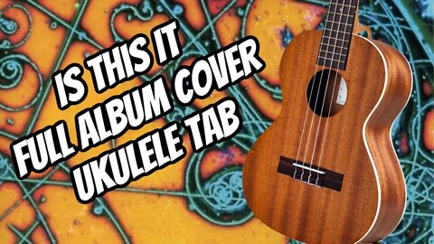Is This It Full Album Ukulele Cover with Tab - The Strokes
