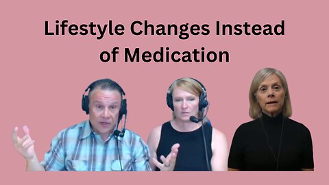 Lifestyle Changes Instead of Medication with Krisna Lee Hanks MS MBA and Shawn & Janet Needham R.Ph.