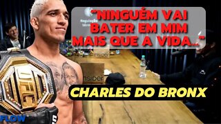 CHARLES DO BRONXS | A vida bateu muito em mim | O UFC Salvou minha vida | Flow PodCast