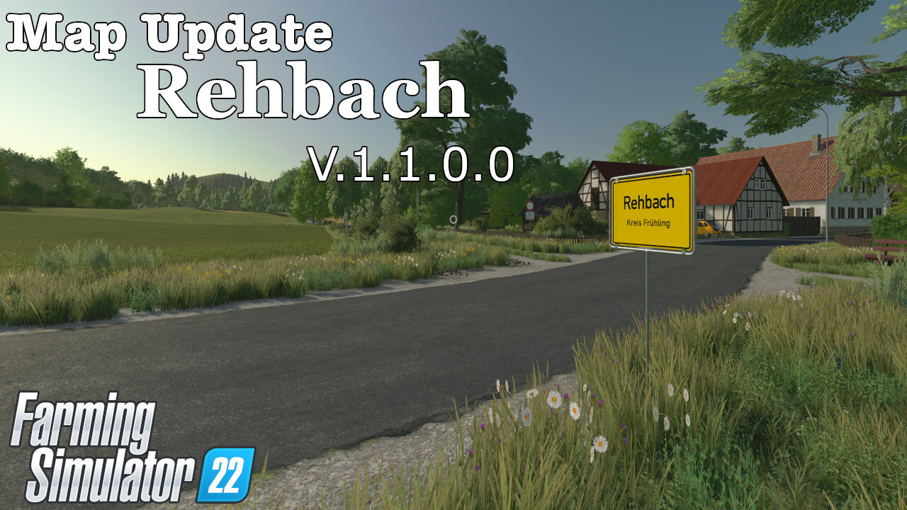 Map Update | Rehbach | V.1.1.0.0 | Farming Simulator 22