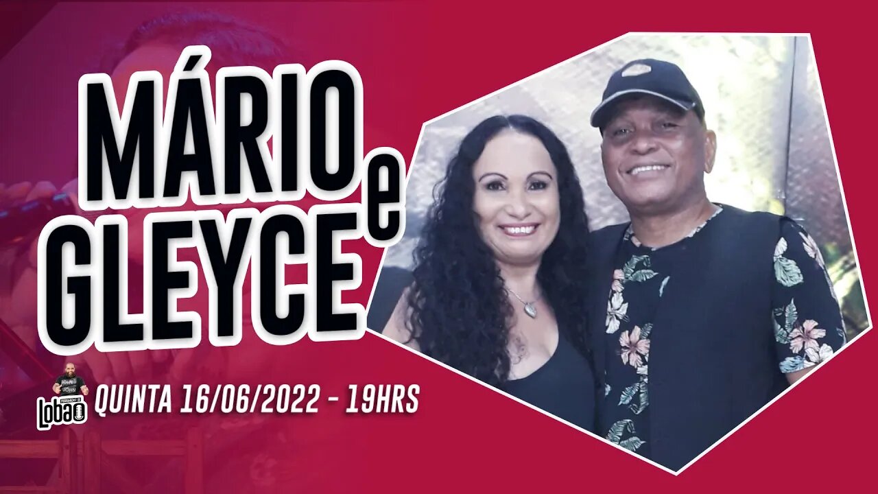 MÁRIO E GLEYCE | PROGRAMACAST do LOBÃO - EP.140