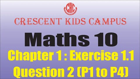 Maths 10th Ch 1 Ex 1 1 Q 2 P1 to P4