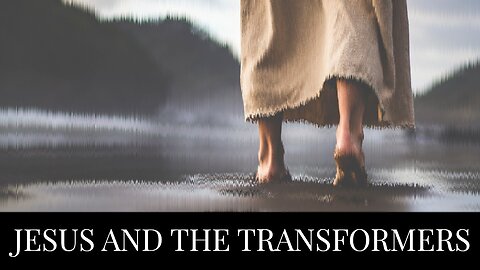 Jesus and the Transformers