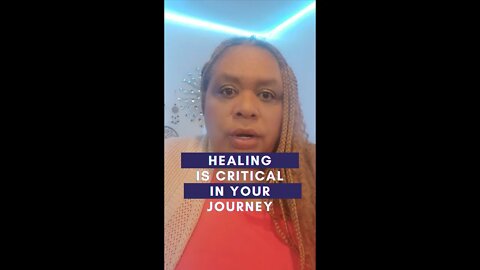 HEALING IS CRITICAL IN YOUR JOURNEY #shorts