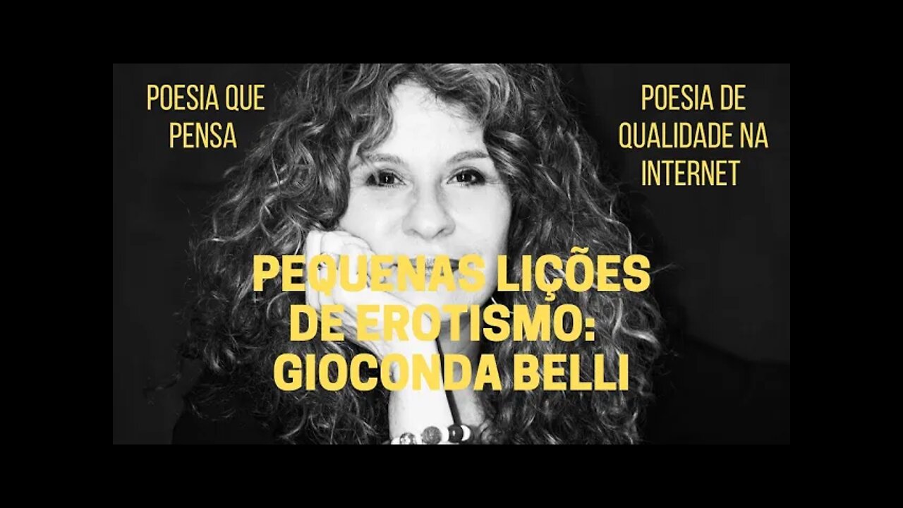 Poesia que Pensa − "PEQUENAS LIÇÕES DE EROTISMO", poema de GIOCONDA BELLI