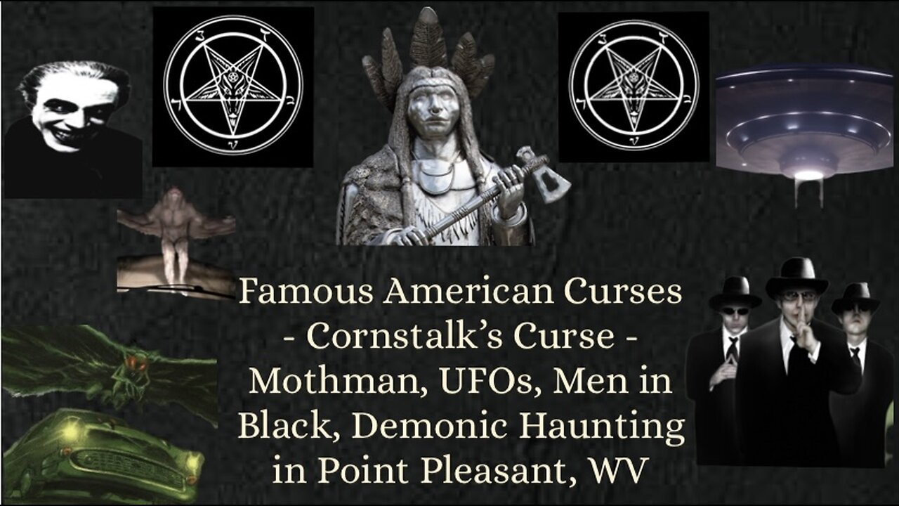 STFP 26 - Famous American Curses pt. 2 - Cornstalk's Curse and Mothman, UFOs, MIB, Demonic Haunting
