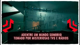 TVs The Awakening - Adentre um Mundo Sombrio Tomado por Misteriosas TVs e Rádios (Jogo para PC)