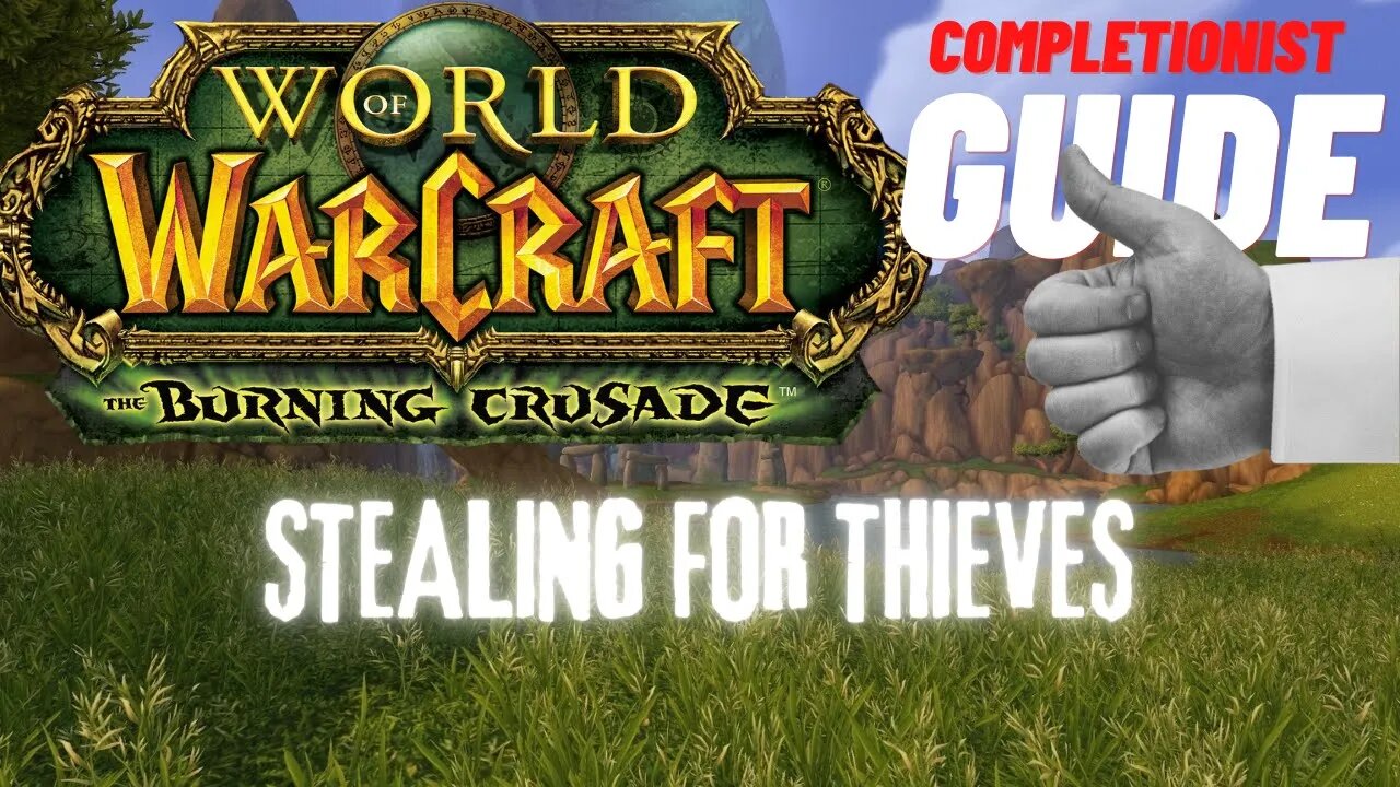 Stealing From Thieves WoW Quest TBC completionist guide