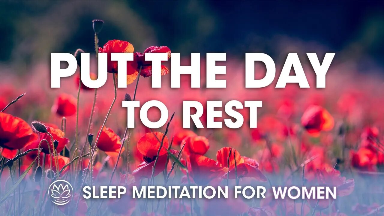 Put the Day to Rest // Sleep Meditation for Women