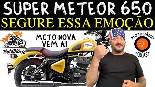 Super METEOR 650 VEM AI: ROYAL ENFIELD SURPREENDE e LANÇA A SUPER METEOR 650