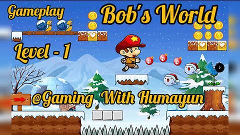 Bob,s World || Gameplay Level 1|| Gaming With Humayun