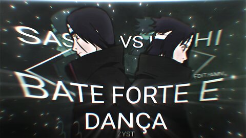 Sasuke vs itachi | edit/AMV | bate forte e dança | Brazilian phonk | ft. Naruto