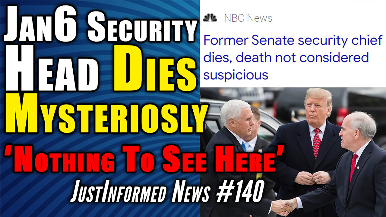 Senate Sergeant-at-Arms Dead After Testifying Jan6 Had Paid Agitators! | JustInformed News #140