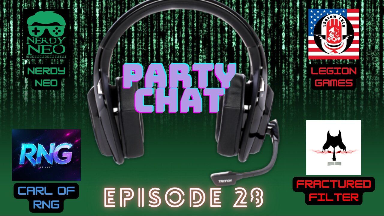 Party Chat ep 28 with the Fractured Filter