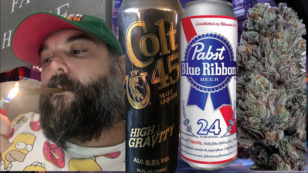 Colt45 PBR and Weed