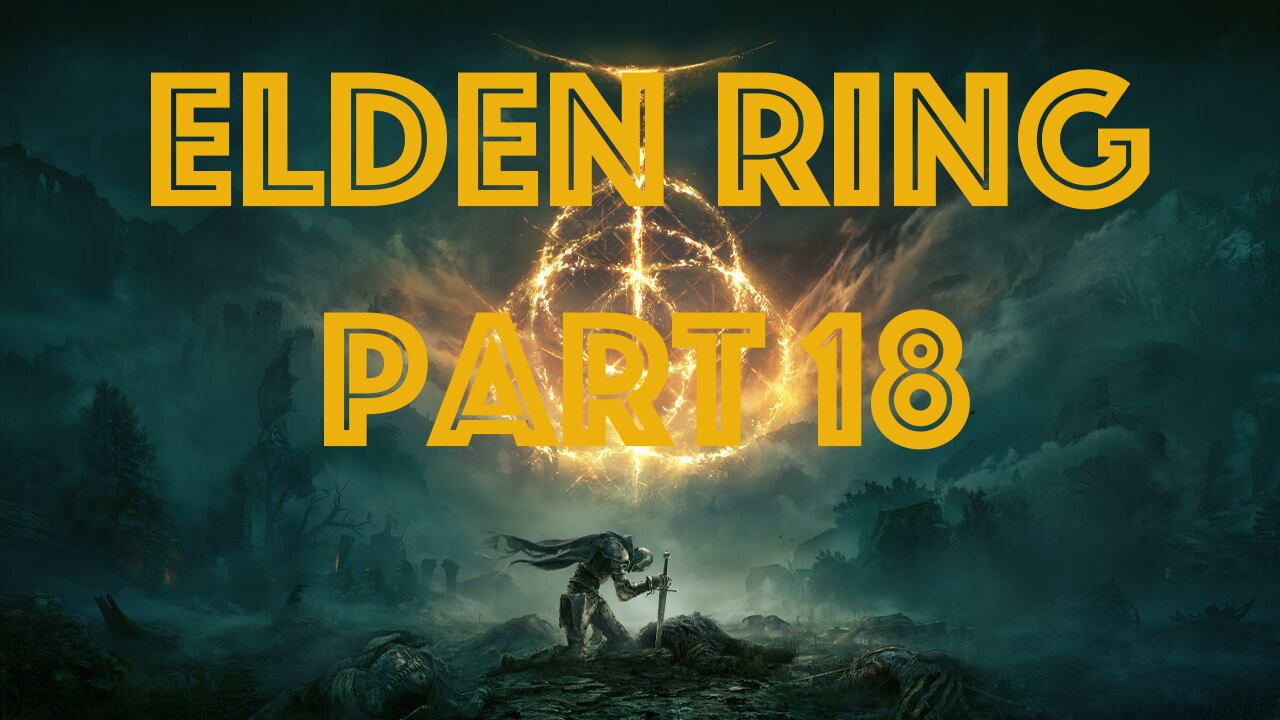 Elden Ring Part 18 - Highway Lookout Tower, Academy Gate Town, Rose Church, Erdtree Avatar, + more!