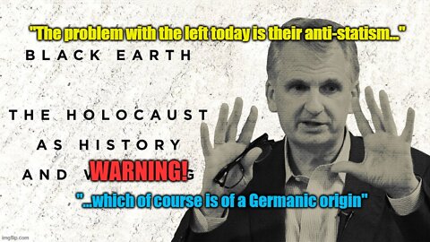 Black Earth: The Holocaust as Gentile Warning - part 21: "Our" World? - The Left's Problem