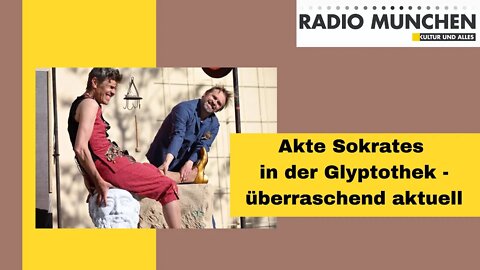Akte Sokrates in der Glyptothek - überraschend aktuell