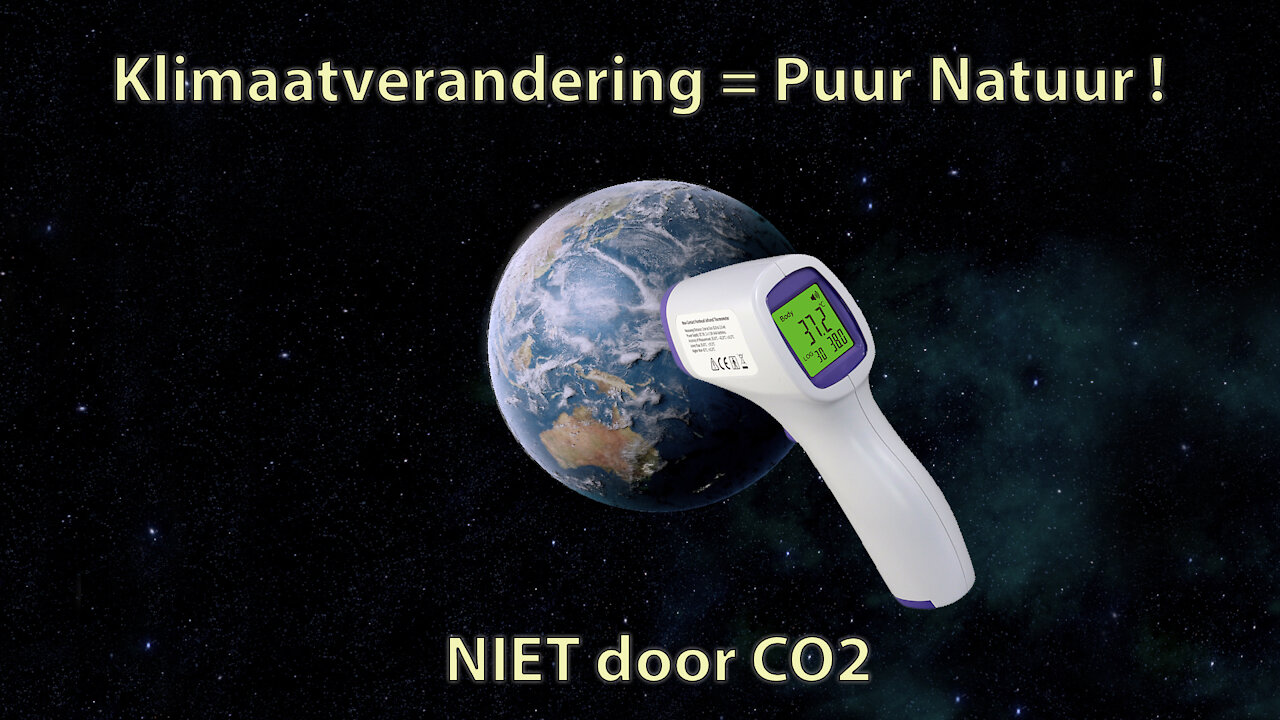 Klimaatverandering = Puur Natuur ! - Niet door CO2