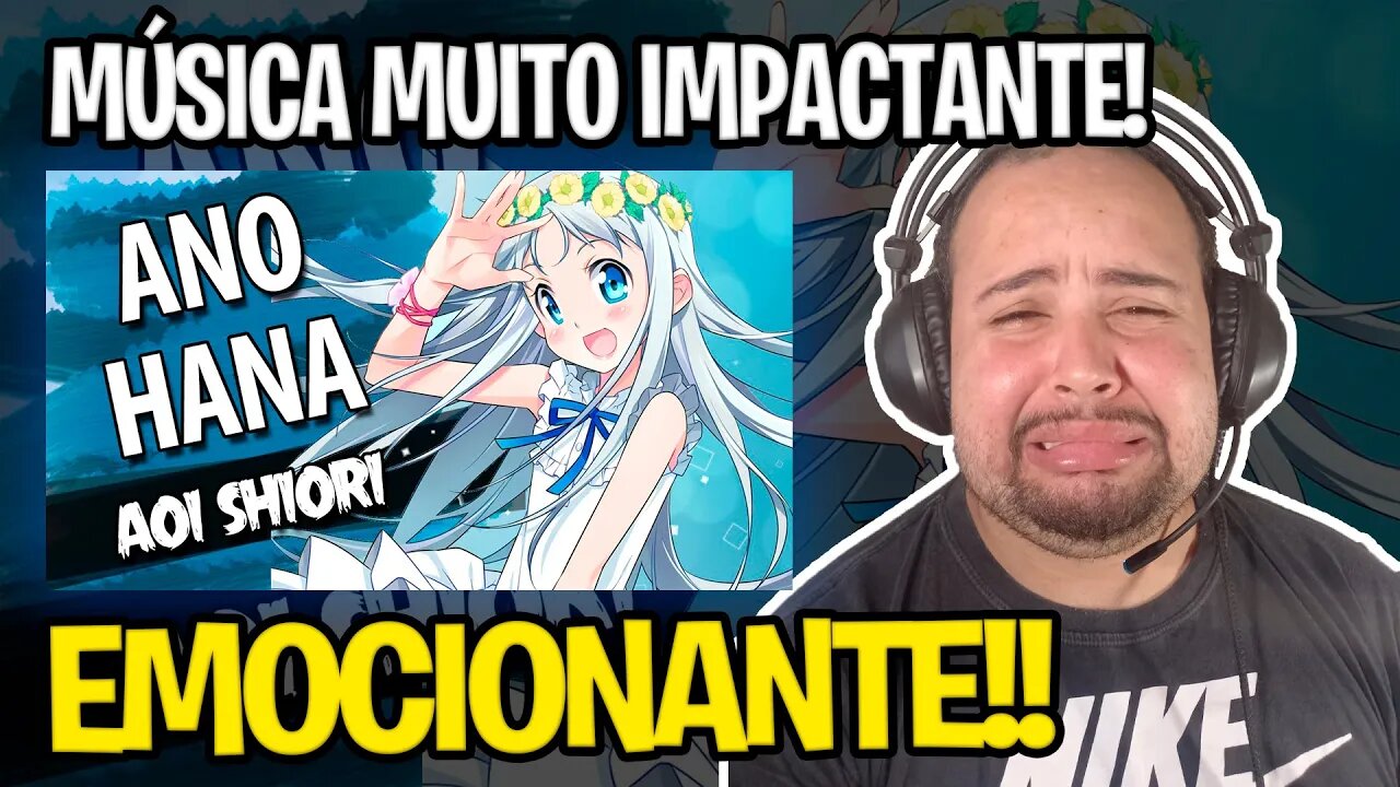 REACT ANOHANA opening full em PORTUGUÊS: “Aoi Shiori”