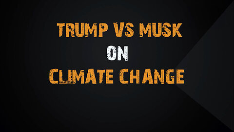 Best Of The Musk-Trump Chat: #5 TRUMP VS MUSK ON CLIMATE CHANGE!