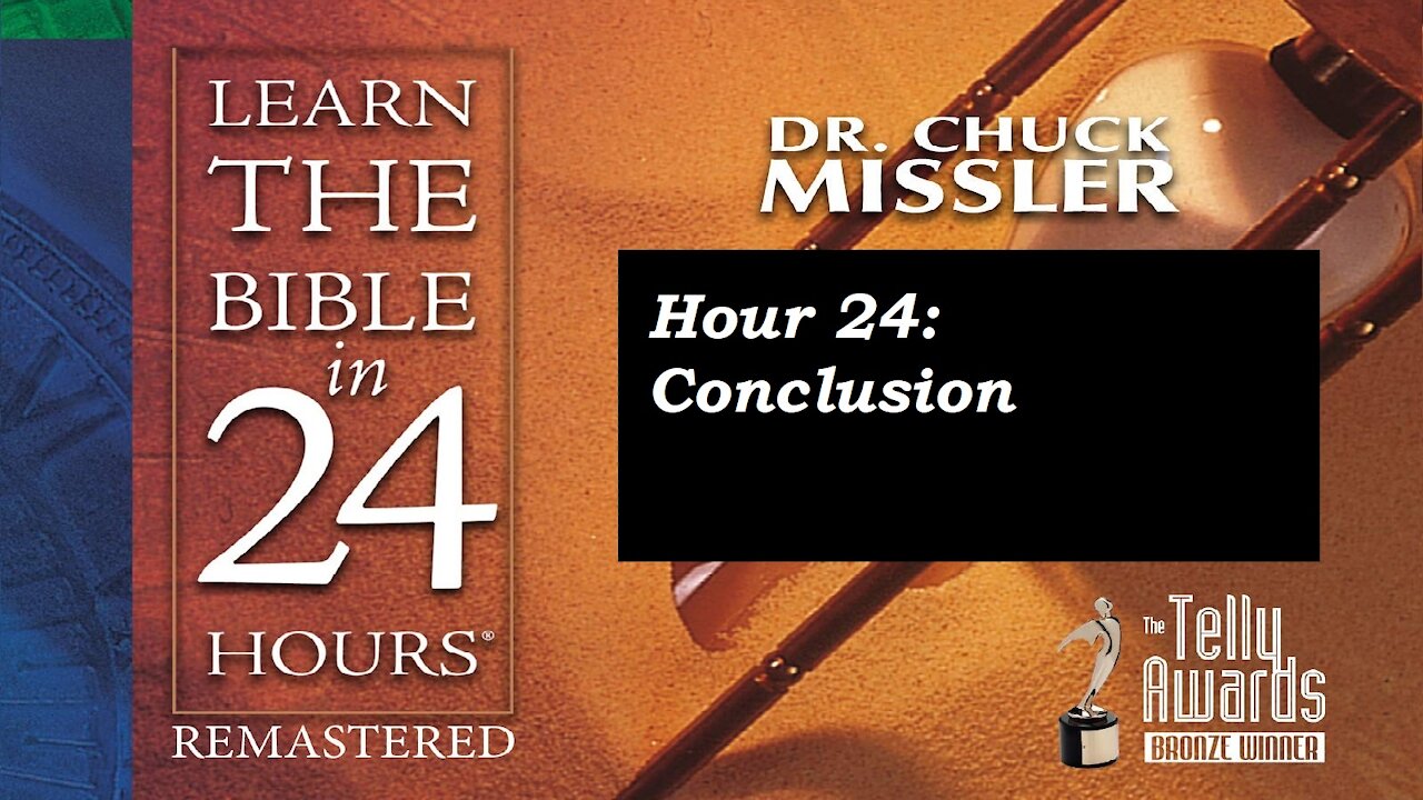Learn the Bible in 24 Hours (Hour 24) - Chuck Missler [mirrored]