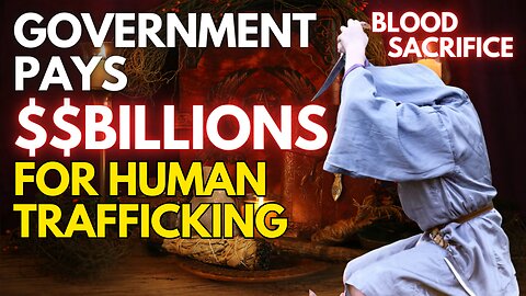 THIS IS CRAZY!🚨GOVERNMENT PAYS BILLIONS FOR HUMAN TRAFFICKING