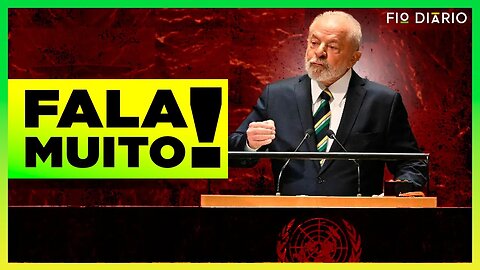 LULA FAZ DISCURSO IDEOLÓGICO NA ONU