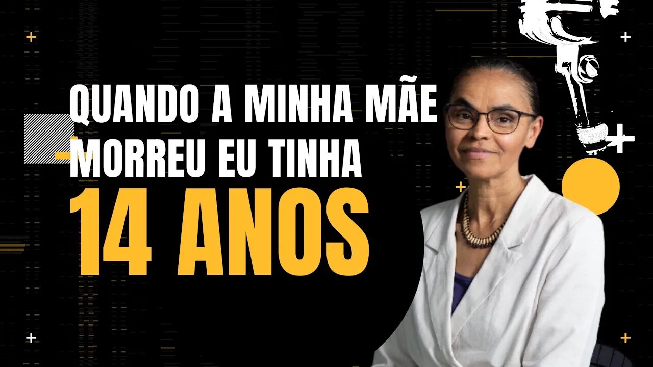 Marina Silva fala um pouco sobre a sua história - Inteligência Ltda.