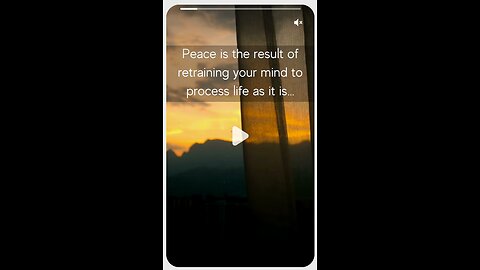 Peace Is the Result of Retraining Your Mind to Process Life as It Is........