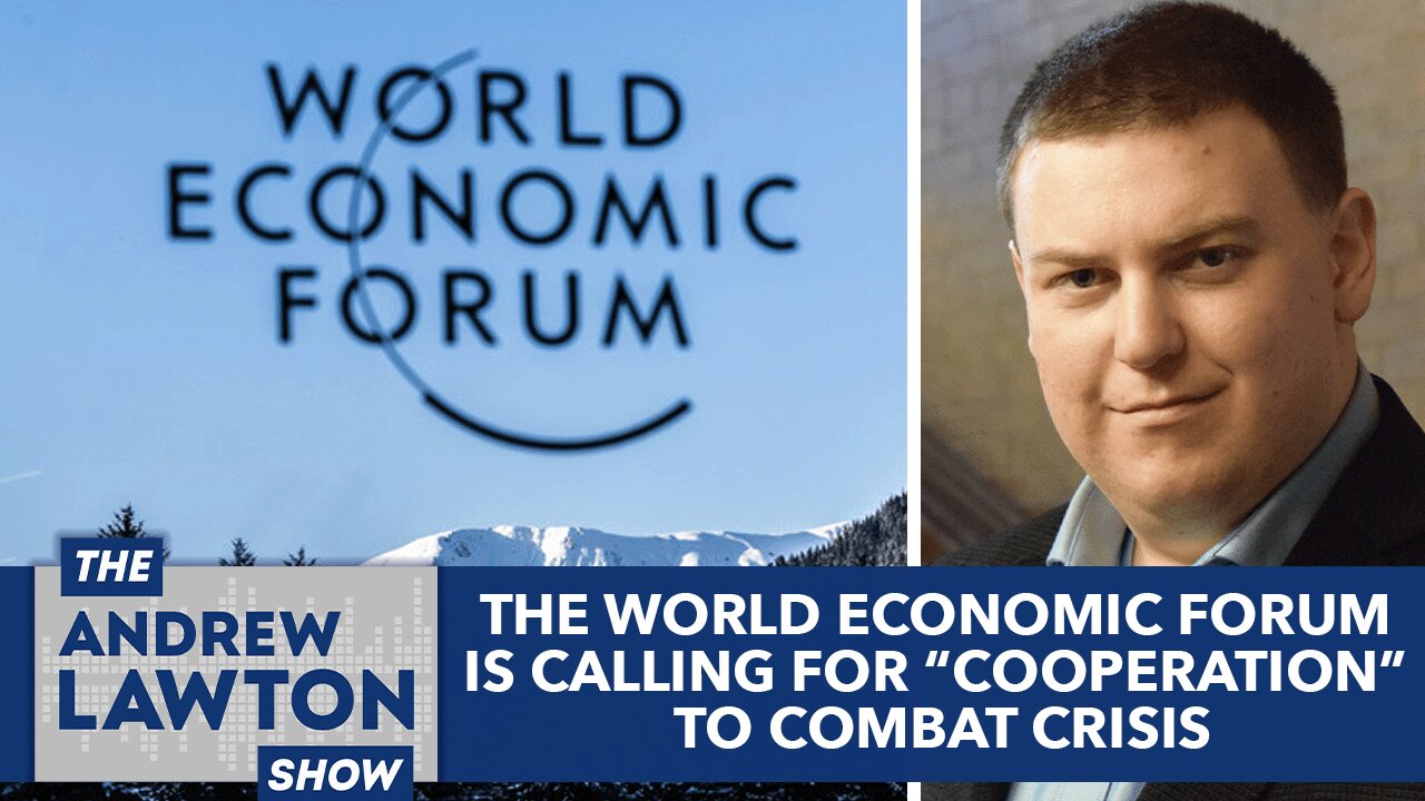 The World Economic Forum is calling for "cooperation" to combat crisis