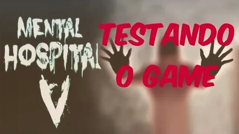 Testando o Game: Mental Hospital V - Horror games