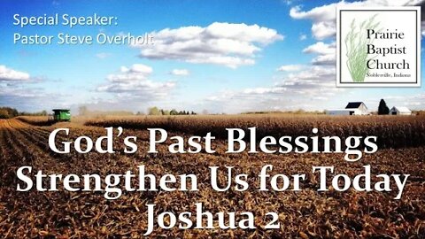 God's Past Blessings Strengthen Us for Today, Joshua 2